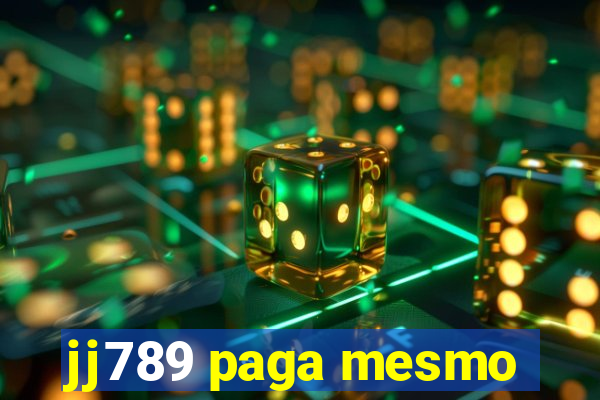 jj789 paga mesmo